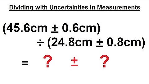 Physics CH 0: General Introduction (10 of 20) Dividing with Uncertainties in Measurements