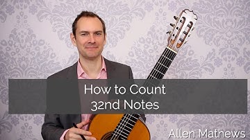 How to Count 32nd Notes