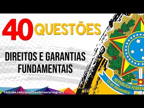 40 Questões de Direitos e Garantias Fundamentais