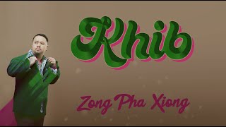 Khib - Zong Pha Xiong Lyric Video