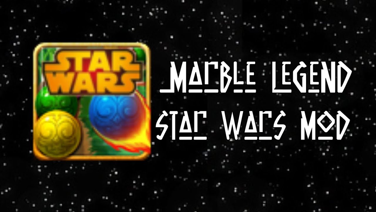 Marble Legend Star Wars mod, by me, Link Download 