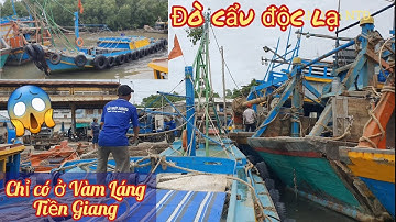🔴Xem ghe cẩu làm việc ở cảng cá Vàm Láng Tiền Giang