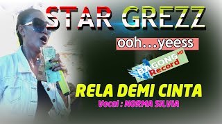 norma silvia terbaru // rela demi cinta // star grezz oh yess
