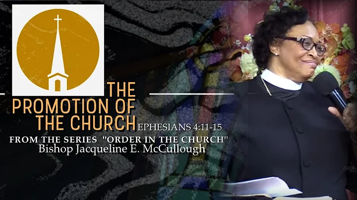 Bishop Jackie McCullough - "The Promotion of the Church"