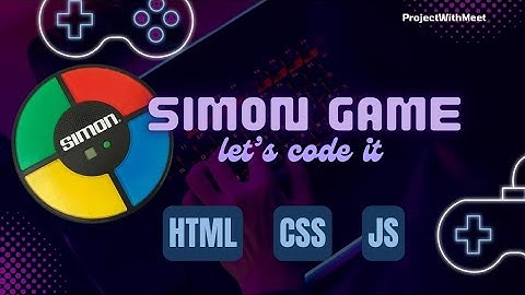 Simon Game || Using HTML, CSS, JavaScript || Step-By-Step Tutorial || Free Source Code