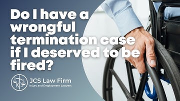 Do I have a wrongful termination case if I deserved to be fired?