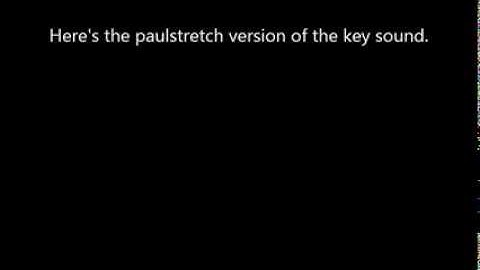Key sound from Super Mario World with Paulstretch Effect.
