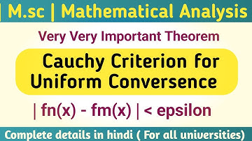 Cauchy criterion for uniform conversence of sequence | cauchy sequence theorem | cauchy theorem
