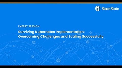 Surviving Kubernetes Implementation: Overcoming Challenges and Scaling Successfully