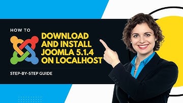 How to Download and Install Joomla 5.1.4 on Localhost: Ultimate Step-by-Step Guide