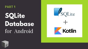 Android Kotlin - Part 1.1 Android SQLiteDatabase