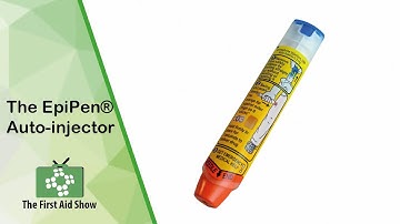 The EpiPen® Auto-injector for Anaphylaxis