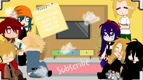 PRO HEROES REACT TO CLASS 1A DRAMA #anime #MHA