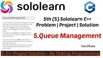 Sololearn 5th C++ (CPP) Queue Management - Project  Solution | No-Talking Programming | sky24omg #5