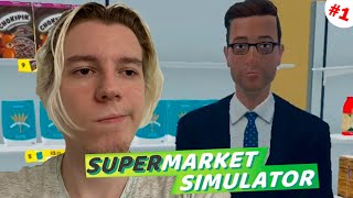 ОТКРЫЛ НОВЫЙ БИЗНЕС ► Supermarket Simulator #1