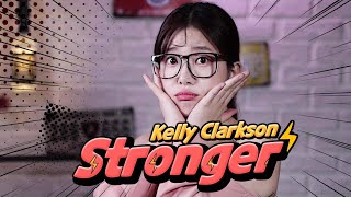 Kelly Clarkson Stronger COVER (LONG TIME NO SEE💛)