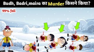 Budhdev or badrinath cartoon / Budh ,Badri, maira or Jiva ka murder / Bandhbudh or budbak video screenshot 5