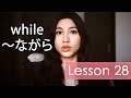 Learn Japanese || Minna No Nihongo Lesson 28 Grammar