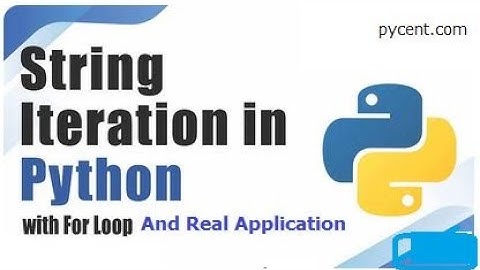 What is String Iteration in Python | with Real time examples | Python Tutorial for Beginners