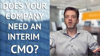 Does Your Organization Need an Interim CMO?