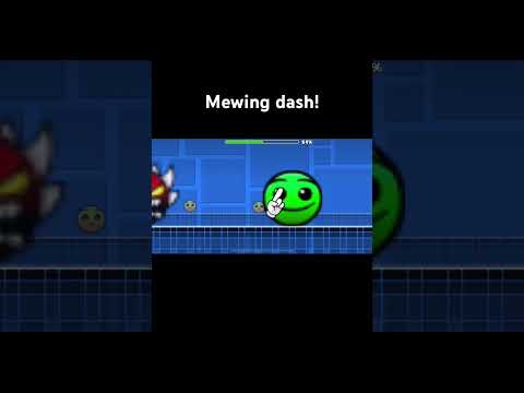 Mewing dash! #geometrydash