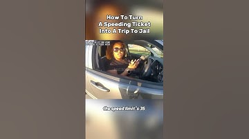 How To Turn Speeding Ticket Into a Trip To Jail