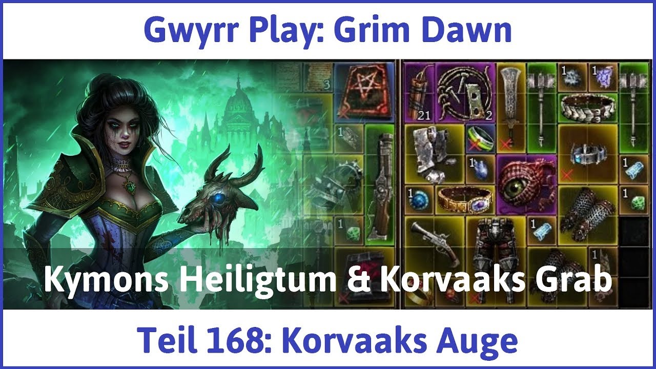 Grim Dawn Teil 168: Korvaaks Auge - Let's Play|Deutsch