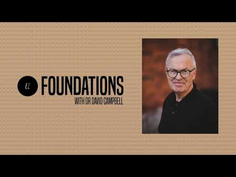 4. Foundations - Law and Grace w: Dr Dave Campbell