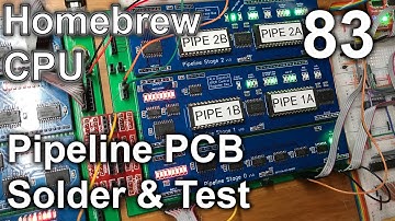 Pipeline PCB Solder & Test - Making an 8 Bit pipelined CPU - Part 83