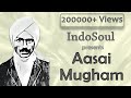 Aasai Mugham | IndoSoul | Violin Fusion | Contemporary Classical |  Fusion Music | Carnatic Fusion