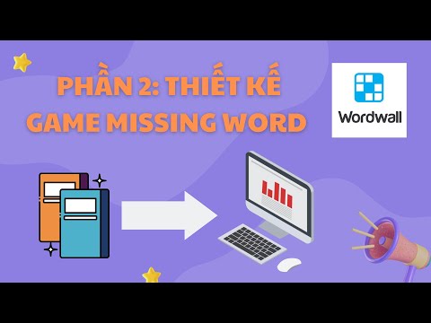 Hướng dẫn thiết kế Wordwall – Thiết kế game Missing word