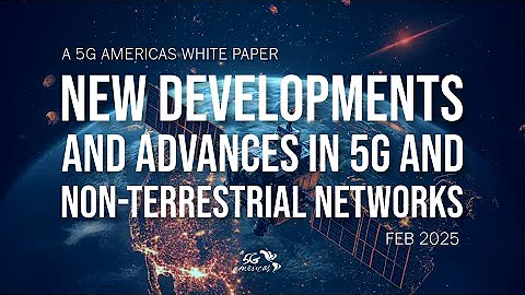New Developments and Advances in 5G and Non-Terrestrial Networks