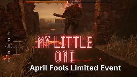Dead By Daylight | April Fools Limited Event | My Little Oni | Survivor Edition #dbd