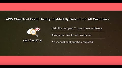 AWS Summit Series 2017 – New York: AWS CloudTrail Event History Available to All Customers