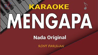 Rony Parulian - Mengapa (Karaoke Nada Original)