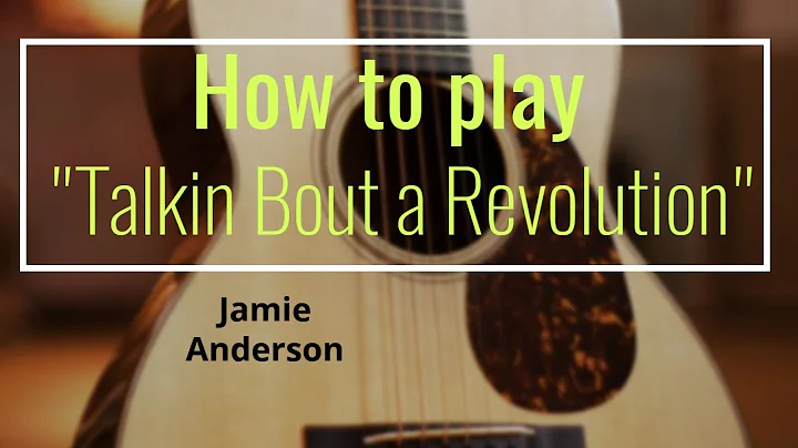 How to play Talkin About a Revolution