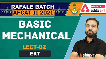 AFCAT 2 2021 | EKT #2 | Basic Mechanical