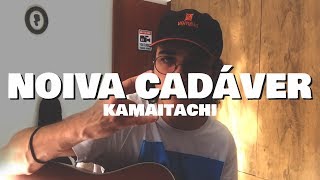Video thumbnail of "NoivaCadáver.mp3 - kamaitachi [cover]"