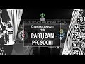 Partizan - Sochi # 12.avgust 21h # © FK PARTIZAN ®