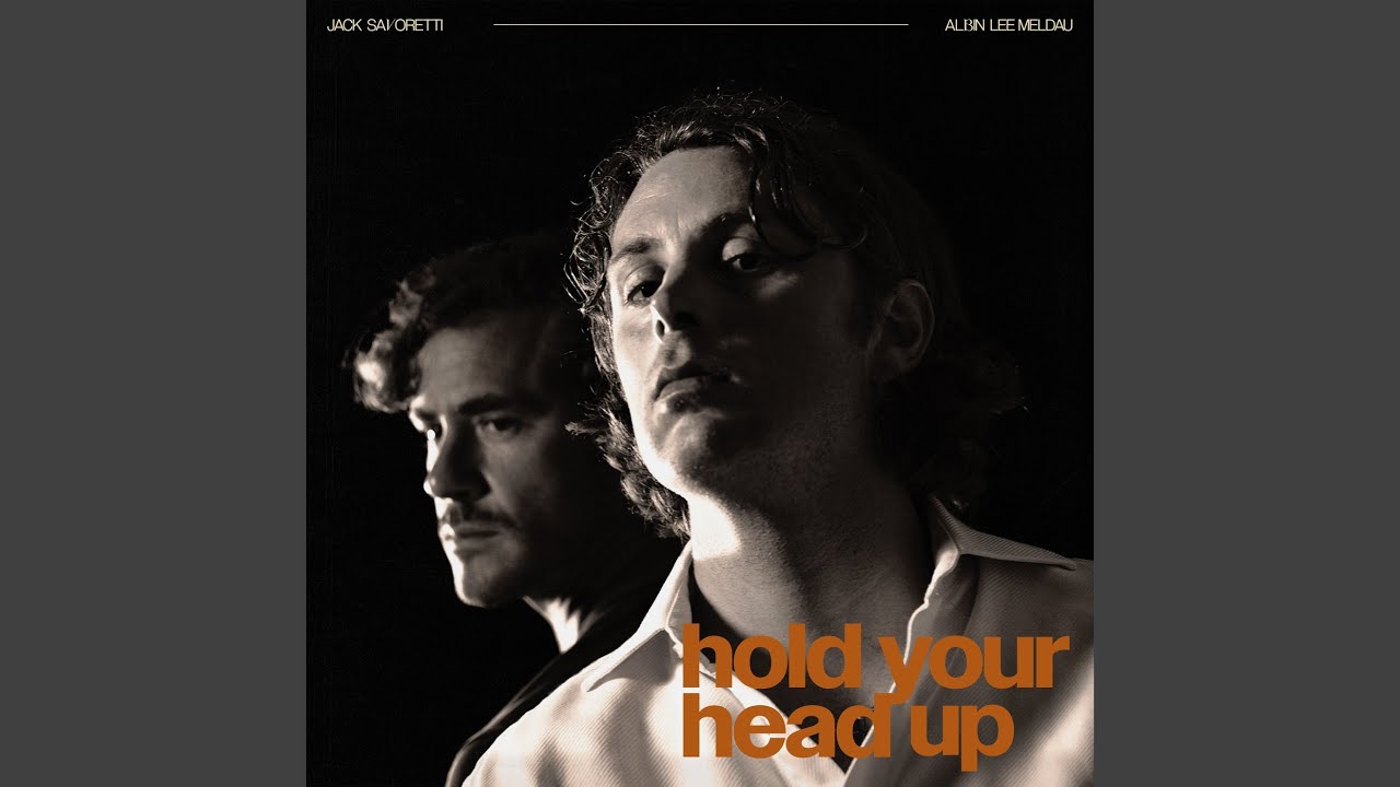 Albin Lee Meldau - Hold Your Head Up (feat. Jack Savoretti)