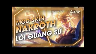 [Cập Nhật 7/4] Mod Skin Nakroth Lôi Quang Sứ Mới Nhất Không Lỗi Mạng Sau Update - Wang Mod Skin