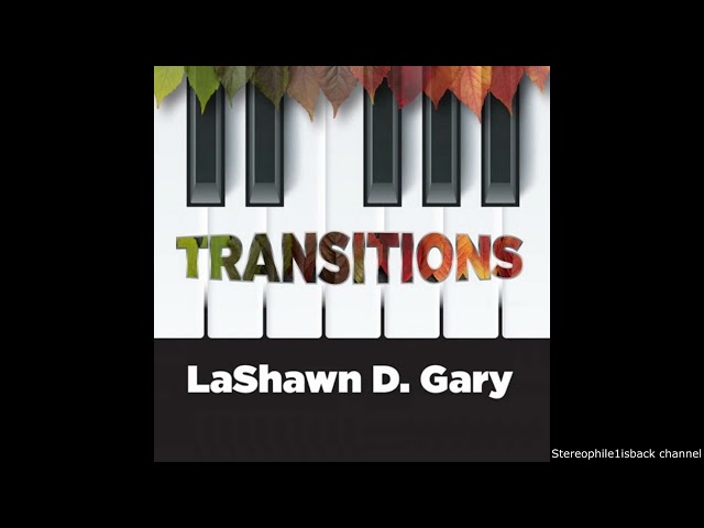 LASHAWN GARY - TRANSITIONS