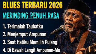 Kumpulan Lagu Blues Indonesia Terbaru 2026 🎸 Blues Religi Bikin Merinding Penuh Rasa Vol.1