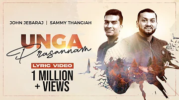 Unga Prasannam | John Jebaraj | Sammy Thangiah | Official Lyric Video