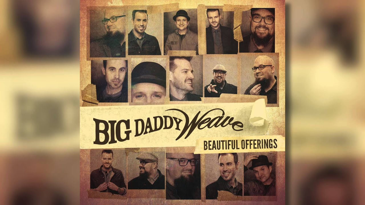 Big Daddy Weave - Come Sit Down (Official Audio)