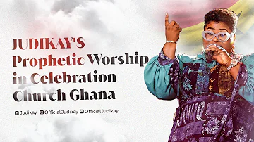 Judikay Prophetic Worship | Celebration Church GHANA | Apostolic Visit