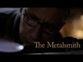 The Metalsmith - Documentary