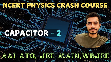 Capacitor NCERT Class - 2 | AAI ATC Physics Crash Course | #physics #aaiatc #aaiatc2025 #capacitor