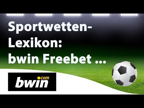 Sportwetten-Lexikon: Bwin Freebet-Code bei Anmeldung