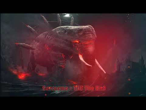 Sarcasmo   Till The End Original Mix